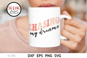 Retro Cut File - Chasing My Dreams SVG - SLSLines