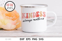 Load image into Gallery viewer, Retro Cut File - Kindness Always Matters SVG - SLSLines