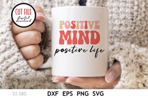 Retro Cut File - Positive Mind Positive Life SVG - SLSLines