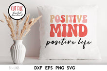 Load image into Gallery viewer, Retro Cut File - Positive Mind Positive Life SVG - SLSLines