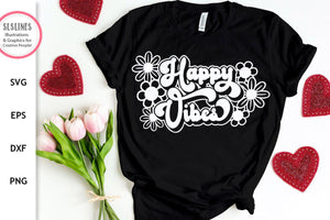 Retro Happy Vibes SVG - Inspirational Cut File with Flowers - SLSLines