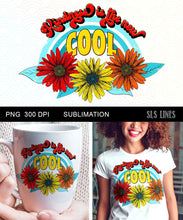 Load image into Gallery viewer, Retro Kindness Sublimation with daisies - SLSLines
