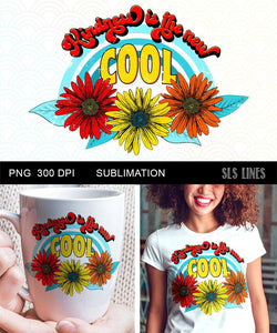 Retro Kindness Sublimation with daisies - SLSLines