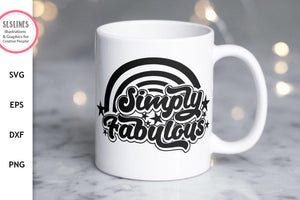 Retro Simply Fabulous SVG - Inspirational Cut File - SLSLines
