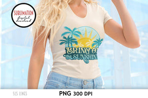 Retro Sublimation - Bring on the Sunshine Beach PNG - SLSLines