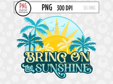 Load image into Gallery viewer, Retro Sublimation - Bring on the Sunshine Beach PNG - SLSLines