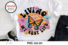 Load image into Gallery viewer, Retro Sublimation - Living My Best Life with Butterfly PNG - SLSLines