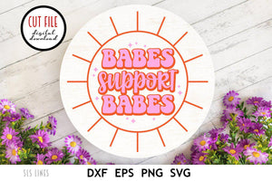 Retro SVG - Babes Support Babes Cut File - SLSLines
