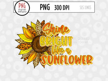 Load image into Gallery viewer, Sunflower Sublimation - Shine Bright Like a Sun Flower