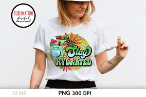 Summer Sublimation - Stay Hydrated Drinking PNG