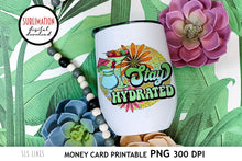 Load image into Gallery viewer, Summer Sublimation - Stay Hydrated Drinking PNG