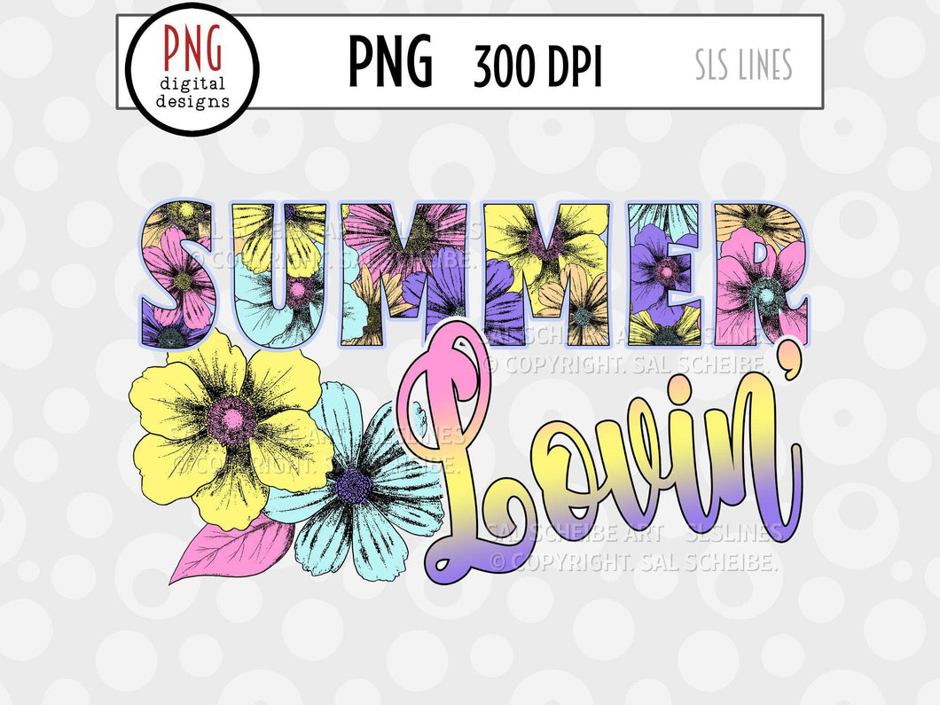 Summer Lovin' sublimation with graphic flowers PNG