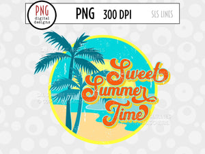 Summer Sublimation - Sweet Summer Time PNG
