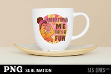 Load image into Gallery viewer, Strong Women Sublimation - Underestimate Me Feminist PNG